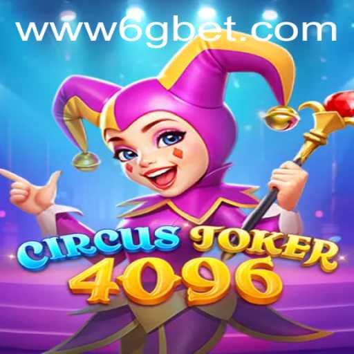 Discover the Thrilling World of CircusJoker4096: A Comprehensive Guide